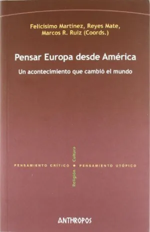 PENSAR EUROPA DESDE AMERICA: UN ACONTECIMIENTO QUE CAMBIÓ EL MUNDO