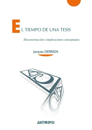 EL TIEMPO DE UNA TESIS: <BR>
