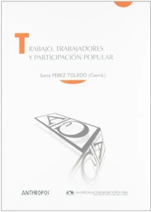TRABAJO, TRABAJADORES Y PARTICIPACION POPULAR