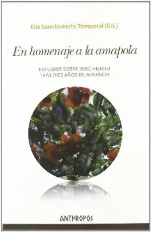 EN HOMENAJE A LA AMAPOLA: ESTUDIOS SOBRE JOSÉ HIERRO TRAS DIEZ AÑOS DE AUSENCIA