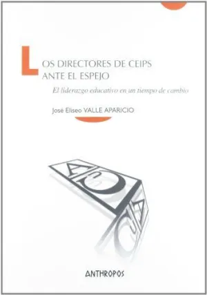 LOS DIRECTORES DE CEIPS ANTE EL ESPEJO: EL LIDERAZGO EDUCATIVO EN UN TIEMPO DE CAMBIO