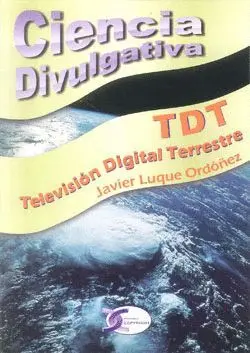 TDT TELEVISION DIGITAL TERRESTRE. CIENCIA DIVULGATIVA