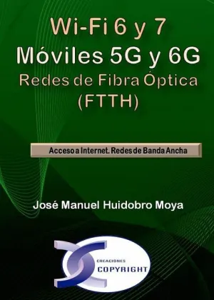 WI-FI 6 Y 7 MÓVILES 5G Y 6G REDES DE FIBRA ÓPTICA (FTTH)ACCESO A INTERNET. REDES DE BANDA ANCHA