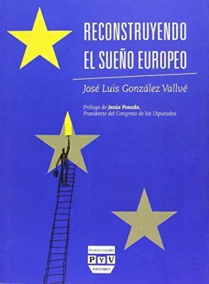 RECONSTRUYENDO EL SUEÑO EUROPEO RECONSTRUYENDO EL SUEÑO EUROPEO