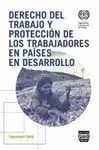 DERECHO DEL TRABAJO Y PROTECCION DE LOS TRABAJADORES EN PAISES EN DESARROLLO