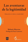 LAS AVENTURAS DE LA LEGITIMIDAD: EDUCACION EN VALORES Y MODERNIDAD