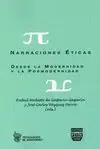 NARRACIONES ETICAS: DESDE LA MODERNIDAD Y LA POSMODERNIDAD