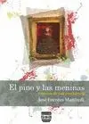 EL PINO Y LAS MENINAS: HISTORIA DE UNA CONFIDENCIA