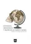 ECONOMIA, DEMOCRACIA Y VALORES EN UN MUNDO GLOBAL