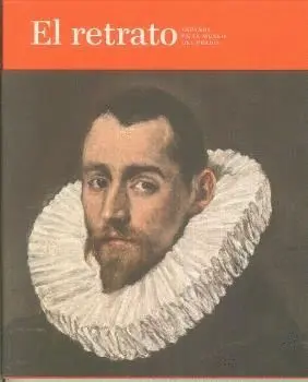 EL RETRATO ESPAÑOL EN EL MUSEO DEL PRADO EL RETRATO ESPAÑOL EN EL MUSEO DEL PRADO
