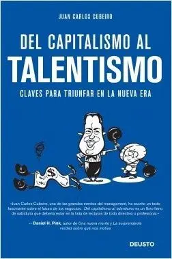 DEL CAPITALISMO AL TALENTISMO: CLAVES PARA TRIUNFAR EN LA NUEVA ERA