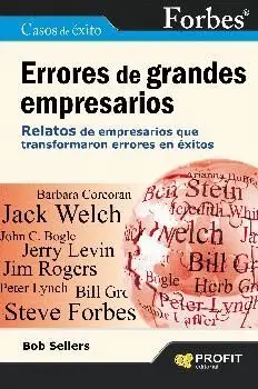 ERRORES DE GRANDES EMPRESARIOS: 21 RELATOS DE EMPRESARIOS QUE TRANSFORMARON ERRORES EN ÉXITOS