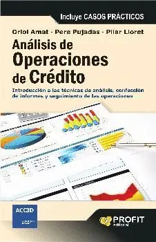 ANÁLISIS DE OPERACIONES DE CRÉDITO: INTRODUCCIÓN A LAS TÉCNICAS DE ANÁLISIS, CONFECCIÓN DE INFORMES