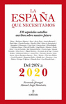 LA ESPAÑA QUE NECESITAMOS: 130 ESPAÑOLES NOTABLES ESCRIBEN SOBRE NUESTRO FUTURO