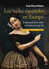 LOS BAILES ESPAÑOLES EN EUROPA: <BR>