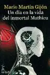 UN DIA EN LA VIDA DEL INMORTAL MATHIEU