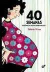 40 SEMANAS: CRONICA DE UN EMBARAZO