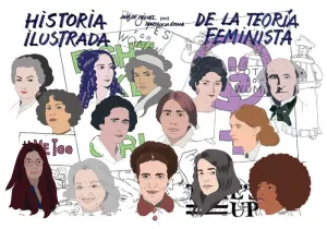 HISTORIA ILUSTRADA DE LA TEORÍA FEMINISTA HISTORIA ILUSTRADA DE LA TEORÍA FEMINISTA