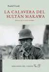 LA CALAVERA DEL SULTAN MAKAWA: NOVELA DE LA GRAN GUERRA