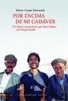 POR ENCIMA DE MI CADAVER