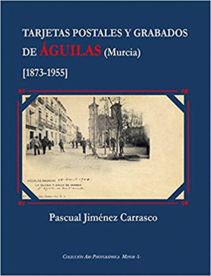 TARJETAS, POSTALES Y GRABADOS DE AGUILAS (MURCIA) (1873-1955)