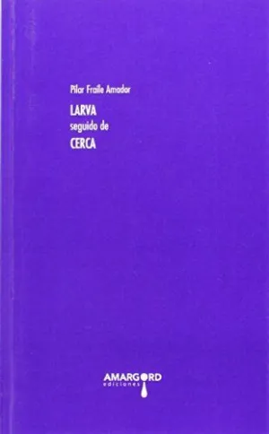 LARVA SEGUIDA DE CERCA