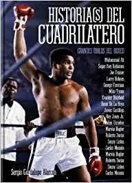 HISTORIAS DEL CUADRILATERO: GRANDES IDOLOS DEL BOXEO