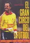 EL GRAN CIRCO DEL FUTBOL