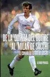 DE LA QUINTA DEL BUITRE AL MILAN DE SACCHI: EL CONVULSO FÚTBOL DE LOS 80
