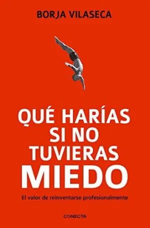 QUE HARIAS SI NO TUVIERAS MIEDO QUE HARIAS SI NO TUVIERAS MIEDO