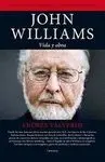 JOHN WILLIAMS: VIDA Y OBRA