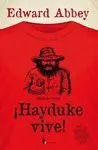 ¡HAYDUKE VIVE!