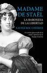 MADAME DE STAËL. LA BARONESA DE LA LIBERTAD