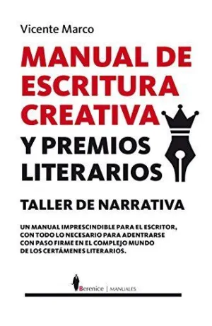 MANUAL DE ESCRITURA CREATIVA Y PREMIOS LITERARIOS: TALLER DE NARRATIVA