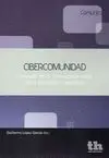 CIBERCOMUNIDAD: EL ESPACIO DE LA COMUNIDAD DIGITAL EN LA COMUNIDAD VALENCIANA CIBERCOMUNIDAD: EL ESPACIO DE LA COMUNIDAD DIGITAL EN LA COMUNIDAD VALENCIANA