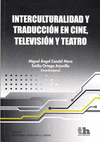 INTERCULTURALIDAD Y TRADUCCIÓN EN CINE, TELEVISIÓN Y TEATRO