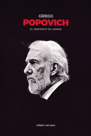 GREGG POPOVICH: EL SARGENTO DE HIERRO