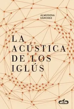 LA ACUSTICA DE LOS IGLUS LA ACUSTICA DE LOS IGLUS