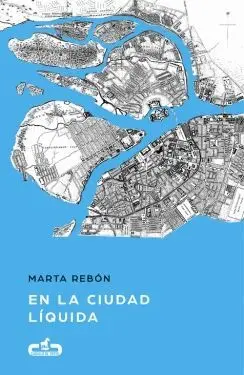 EN LA CIUDAD LÍQUIDA EN LA CIUDAD LÍQUIDA