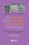 EL ENIGMA DE LA DESCENTRALIZACION FUNCIONAL: LA UTILIDAD DE OTROS MODELOS EN LA REFORMA DE LA ADMINI