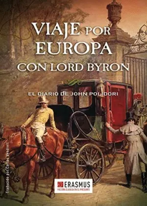 VIAJE POR EUROPA CON LORD BYRON: EL DIARIO DE JOHN POLIDORI