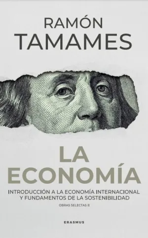ECONOMÍA, LA. INTRODUCCIÓN A LA ECONOMÍA INTERNACIONAL Y FUNDAMENTOS DE LA SOSTENIBILIDAD