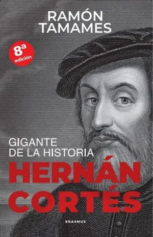 HERNÁN CORTÉS. GIGANTE DE LA HISTORIA