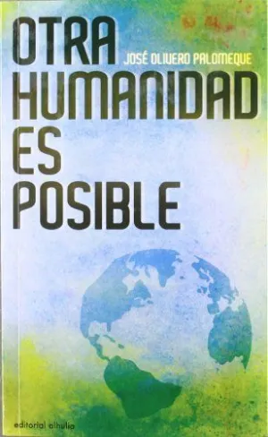 Otra Humanidad Es Posible
