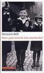 PERO ¿QUÉ SERÁ DE ESTE MUCHACHO?