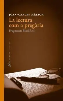 LA LECTURA COM A PREGÀRIA.<BR>