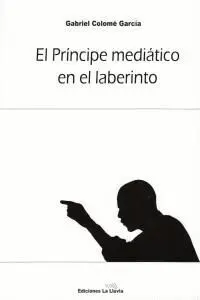 EL PRINCIPE MEDIATICO EN EL LABERINTO