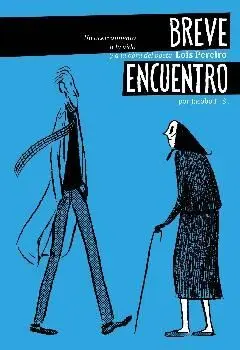 BREVE ENCUENTRO : UN ACERCAMIENTO A LA VIDA Y A LA OBRA DEL POETA LOIS PEREIRO
