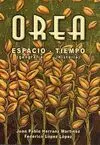 OREA: ESPACIO (GEOGRAFÍA) - TIEMPO (HISTORIA)