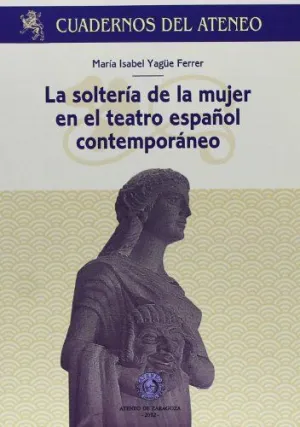 SOLTERIA DE LA MUJER EN EL TEATRO ESPAÑOL LA
